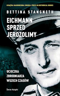 Eichmann przed Jerozolimą - Bettina Stangneth - książka
