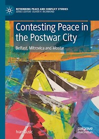 Contesting Peace in the Postwar City - Ivan Gusic - ebook