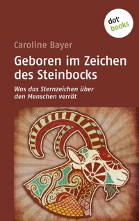 Geboren im Zeichen des Steinbocks - Caroline  Bayer - ebook