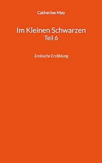 Im Kleinen Schwarzen Teil 6 - Catherine May - ebook