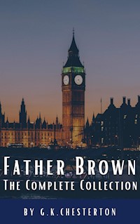 Father Brown Complete Murder and Mysteries - Gilbert Keith Chesterton - ebook