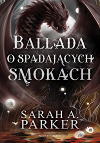 Spadające księżyce. Ballada o spadających smokach. Tom 2 - Sarah A. Parker - książka