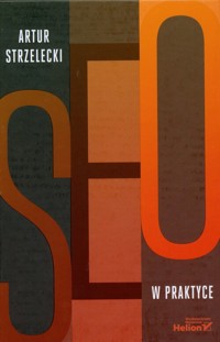 SEO w praktyce - Strzelecki Artur - książka
