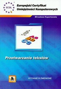 ECUK Przetwarzanie tekstów - Kopertowska Mirosława - książka