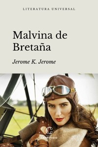 Malvina de Bretaña - Jerome K. Jerome - ebook