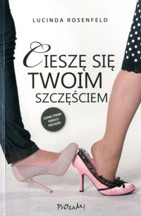 Cieszę się Twoim szczęściem - Lucinda Rosenfeld - ebook