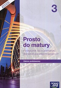 Prosto do matury Matematyka 3 Podręcznik Zakres podstawowy - Antek Maciej, Belka Krzysztof, Grabowski Piotr - książka