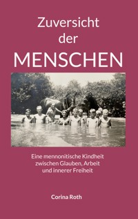 Zuversicht der Menschen - Corina Roth - ebook