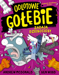 Odlotowe gołębie zadają dziobociosy - Ben Wood, Andrew McDonald - ebook + książka