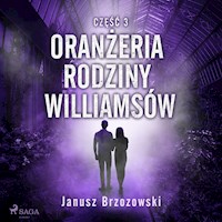 Oranżeria rodziny Williamsów - Brzozowski Janusz - ebook + audiobook