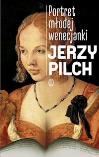 Portret młodej wenecjanki - Jerzy Pilch - książka