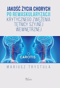 Jakość życia chorych po rewaskularyzacji krytycznego zwężenia tętnicy szyjnej wewnętrznej - Trystuła Mariusz - książka
