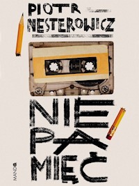 Niepamięć - Piotr Nesterowicz - ebook + książka