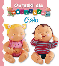 Ciało. Obrazki dla maluchów - Emilie Beaumont, Nathalie Belineau - książka