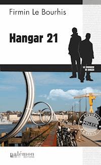Hangar 21 - Firmin Le Bourhis - ebook
