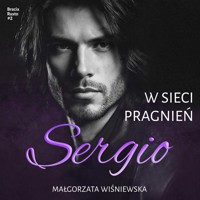 W sieci pragnień. Sergio #2 - Wiśniewska Małgorzata - ebook + audiobook