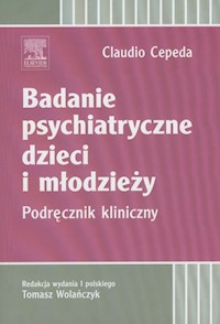 Badanie psychiatryczne dzieci i młodzieży - Cepeda Claudio - książka