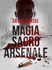 Magia Sacro Arsenale - Artur Górski - ebook