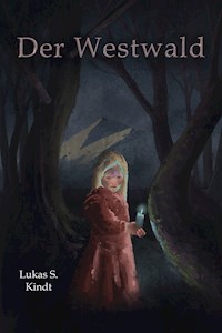 Der Westwald - Lukas S. Kindt - ebook