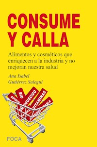 ¡¡Consume y calla!! - Ana Isabel Gutiérrez Salegui - ebook