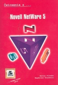 Novell Netware 5 ćwiczenia - Filocha Maciej, Trusewicz Magdalena - książka