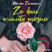 Za dwie minuty wiosna - Monika Zarzeczna - ebook + audiobook + książka