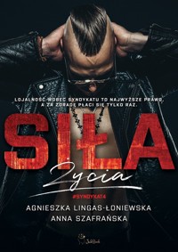 Siła życia. Seria Syndykat. Tom 4 - Agnieszka Lingas-Łoniewska - książka