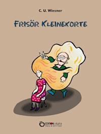 Frisör Kleinekorte - C. U. Wiesner - ebook