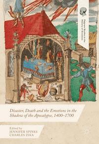 Disaster, Death and the Emotions in the Shadow of the Apocalypse, 1400–1700 - - ebook