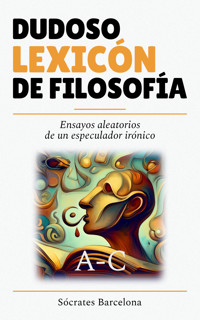 Dudoso lexicón de filosofía A-C -  - ebook