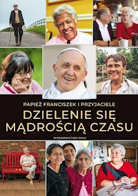 Dzielenie się mądrością czasu - Franciszek Papież - książka