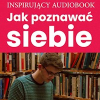 Jak poznawać siebie - Zespół autorski - Andrew Moszczynski Institute - audiobook