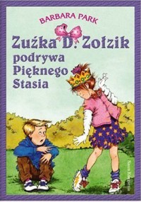 Zuźka D. Zołzik podrywa Pięknego Stasia - Park Barbara - ebook