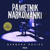Pamiętnik narkomanki - Rosiek Barbara - ebook + audiobook + książka