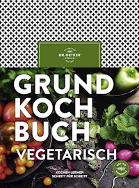 Grundkochbuch vegetarisch - Dr. Oetker - ebook