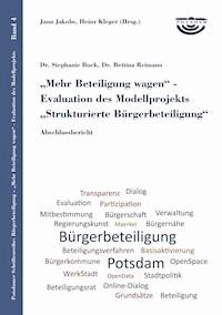 Mehr Beteiligung wagen - Evaluation des Modellprojekts Strukturierte Bürgerbeteiligung - Stephanie Bock - ebook