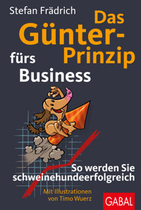 Das Günter-Prinzip fürs Business - Stefan Frädrich - ebook