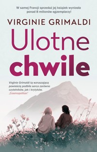 Ulotne chwile - Virginie Grimaldi - ebook + książka