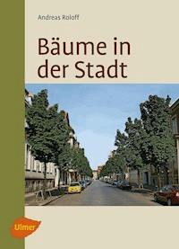 Bäume in der Stadt - Andreas Roloff - ebook