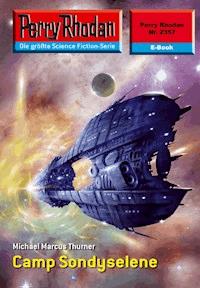 Perry Rhodan 2357: Camp Sondyselene - Michael Marcus Thurner - ebook