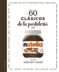 60 clásicos de la pastelería con NUTELLA® - Grégory Cohen - ebook
