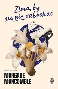 Zima, by się nie zakochać - Morgane Moncomble - ebook + audiobook + książka