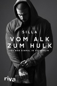 Vom Alk zum Hulk - Silla - ebook