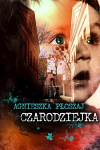 Czarodziejka - Agnieszka Płoszaj - książka
