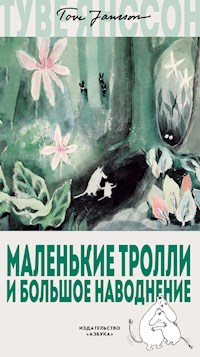 Маленькие тролли и большое наводнение - Туве Янссон - ebook