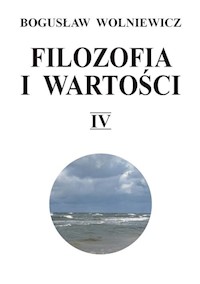 Filozofia i wartości IV - Wolniewicz Bogusław - książka