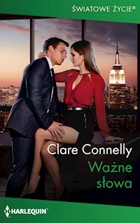 Ważne słowa (Światowe Życie) - Clare Connelly - ebook