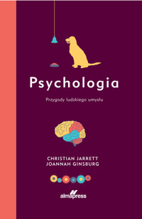 Psychologia. Przygody ludzkiego umysłu - Christian Jarret, Joannah Ginsburg - książka