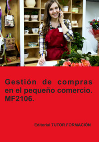 Gestión De Compras En El Pequeño Comercio. Mf2106. - Carmen Arenal Laza - ebook