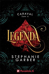 Legenda. Caraval. Tom 2 - Stephanie Garber - książka
